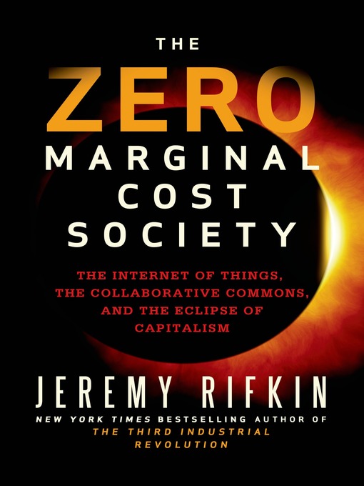 Title details for The Zero Marginal Cost Society by Jeremy Rifkin - Wait list